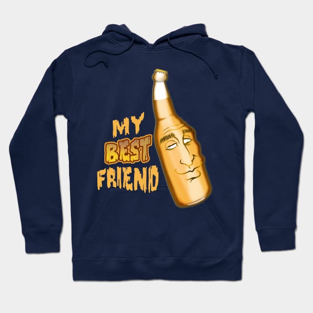 Beer- My Best Freind Hoodie by the Mad Artist